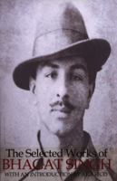 The Selected Works of Bhagat Singh 1449558615 Book Cover