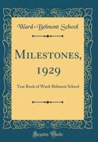 Milestones, 1929: Year Book of Ward-Belmont School 0260564443 Book Cover