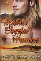Matrix Crystal Hunters 1492709751 Book Cover