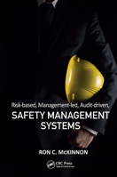 Risk-Based, Management-Led, Audit-Driven, Safety Management Systems 1498767923 Book Cover