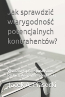 Jak sprawdzic wiarygodnośc potencjalnych kontrahentów?: Wskazówki profesjonalistów ReDaTO Agencja Infobrokerska B0C6W1G1L3 Book Cover