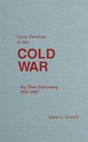 From Potsdam to the Cold War: Big Three Diplomacy 1945 1947 (America in the Modern World) 0842023356 Book Cover
