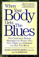 When Your Body Gets the Blues 157954486X Book Cover