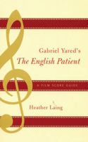 Gabriel Yared's The English Patient: A Film Score Guide 0810859106 Book Cover