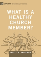 What is a Healthy Church Member? 1433502127 Book Cover