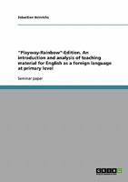 An introduction and analysis of teaching material for English as a foreign language at primary level 3638728870 Book Cover