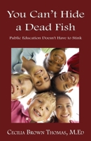 You Can't Hide a Dead Fish 1421886928 Book Cover