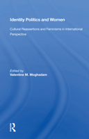 Identity Politics and Women: Cultural Reassertions and Feminisms in International Perspective 0813386926 Book Cover