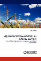 Agricultural Commodities as Energy Carriers 3838397215 Book Cover