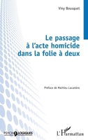 Le passage à l’acte homicide dans la folie à deux (Psycho-Logiques) (French Edition) 2336463911 Book Cover