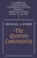 The Qumran Community (Cambridge Commentaries on Writings of the Jewish & Christian World 200 BC to AD 200, Vol. 2) 0521285526 Book Cover
