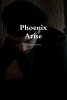 Phoenix Arise 1105188744 Book Cover