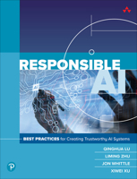 Responsible AI: Best Practices for Creating Trustworthy AI Systems 0138073929 Book Cover