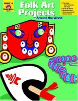 Folk Art Projects Around the World 1557996210 Book Cover