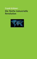 Die fünfte industrielle Revolution (German Edition) 3748239564 Book Cover