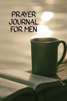 Prayer Journal for Men: Lined Blank Pages with Quotes by E. M. Bounds Focusing on Faith that Takes God at His Word 1798783428 Book Cover