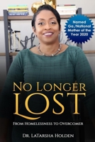 No Longer Lost: From Homelessness to Overcomer B08KH3T3TK Book Cover