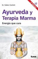 Ayurveda y terapia Marma 2°ed: Energía que cura 987634417X Book Cover