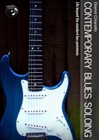 Contemporary Blues Soloing 1445258889 Book Cover