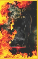 Through the Flames 1981588892 Book Cover