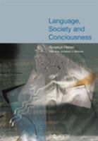 Language, Society and Consciousness (Collected Works of Ruqaiya Hasan) (Collected Works of Ruqaiya Hasan) 1904768342 Book Cover