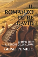La stirpe dei Re: Il Signore delle Alture (Il Romanzo di Re David) B09BGPDXZR Book Cover