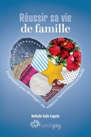 Réussir sa vie de famille: Programme pour développer des relations harmonieuses en famille B09DMRFJDZ Book Cover