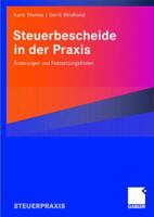 Steuerbescheide in Der Praxis: Anderungen Und Festsetzungsfristen 3834904171 Book Cover