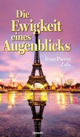 Die Ewigkeit eines Augenblicks (German Edition) 3711611702 Book Cover
