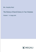 The History of David Grieve; In Two Volumes: Volume 1 - in large print 3387312385 Book Cover