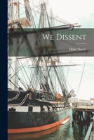 We Dissent 101363165X Book Cover