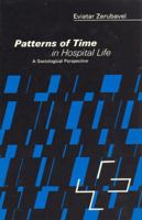 Patterns of Time in Hospital Life: A Sociological Perspective 0226981606 Book Cover