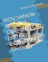 ROV Vehicle Remotely Operated Oil and Gas Exploration Strategy 1099108535 Book Cover