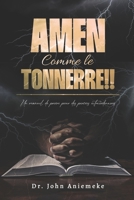 Amen, Comme le Tonnerre!!: Un Manuel de Prière Pour des Percées Extraordinaires (French Edition) 1965593437 Book Cover