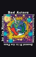 Bad Actors: The Multiverse Refugees Trilogy: Second Pi in the Face 1911409840 Book Cover