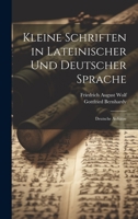Kleine Schriften in Lateinischer Und Deutscher Sprache: Deutsche Aufsätze 1020744308 Book Cover