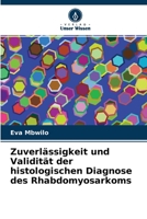 Zuverl�ssigkeit und Validit�t der histologischen Diagnose des Rhabdomyosarkoms 6204050311 Book Cover