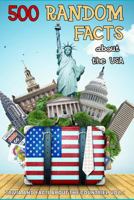 500 Random Facts about the USA, vol. 1 (Trivia and Facts about the Countries) (Volume 1) 1976041953 Book Cover