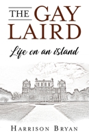 The Gay Laird: Life on an Island 1802278834 Book Cover