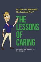 The Lessons of Caring: Inspiration and Support for Caregivers 0578454971 Book Cover