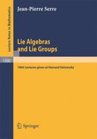 Lie Algebras and Lie Groups: 1964 Lectures given at Harvard University 3540550089 Book Cover