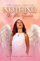 Nothing Is the Same: Journey of Healing, A Choice to Rise B0H981Z6FB Book Cover