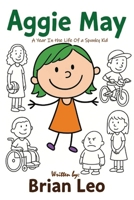 Aggie May: A Year In the Life of a Spunky Kid 1971940240 Book Cover