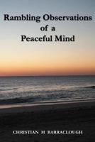 Rambling Observations of a Peaceful Mind 1468532790 Book Cover