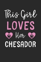 This Girl Loves Her Chesador: Lined Journal, 120 Pages, 6 x 9, Funny Chesador Gift Idea, Black Matte Finish (This Girl Loves Her Chesador Journal) 1673542697 Book Cover