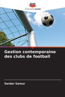Gestion contemporaine des clubs de football (French Edition) 6208049113 Book Cover