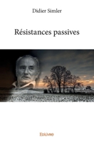 Résistances passives (French Edition) 2414087692 Book Cover