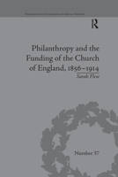 Philanthropy and the Funding of the Church of England, 1856-1914 1848935005 Book Cover