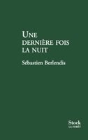 Une Dernière Fois La Nuit 2234074053 Book Cover
