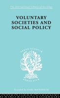 Voluntary Societies and Social Policy 0415868610 Book Cover